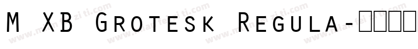 M XB Grotesk Regula字体转换